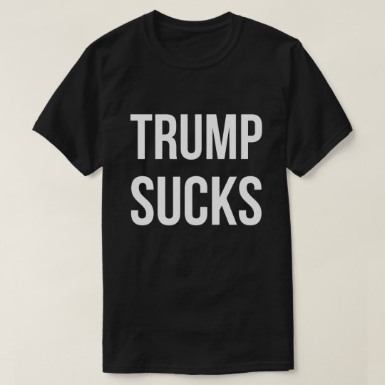 Trump Sucks T-Shirt