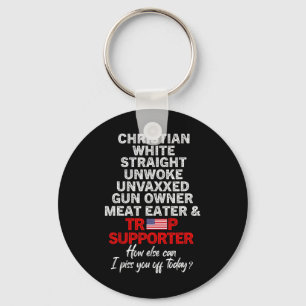 Trump Supporter Christian White Straight Unwoke Un Keychain