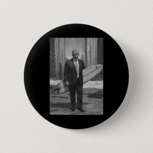 Trump Surfing Cityscape Funny Donald With Surfboar 2 Inch Round Button