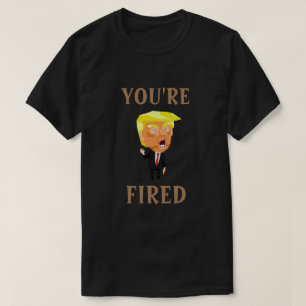Trump, T-shirt T-shirt T'ES FIRED