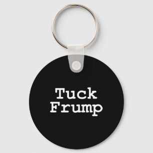 Trump T Shirt Tuck Frump Keychain