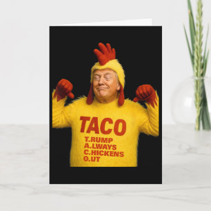 Trump Taco Trump Always Chickens Out  Card