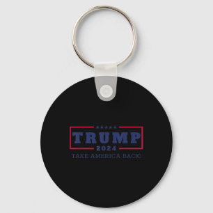 Trump Take America Back 2024 Donald Trump 4th Of J Keychain