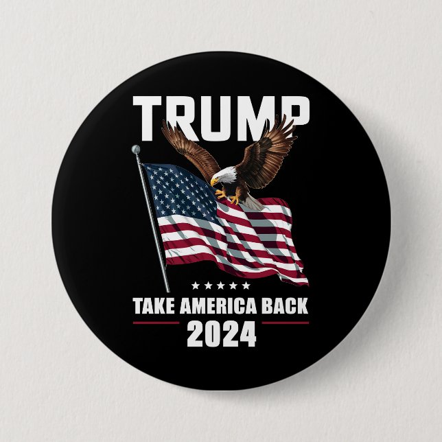 Trump Take America Back American Election 2024 3 Inch Round Button (Front)