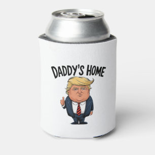 Trump Take America Back Daddy's Home  Can Cooler