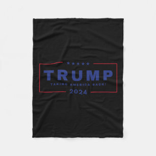 Trump Taking America Back 4th Of July 2024 Us Maga Fleece Blanket