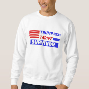 TRUMP TARIFF SURVIVOR SWEATSHIRT