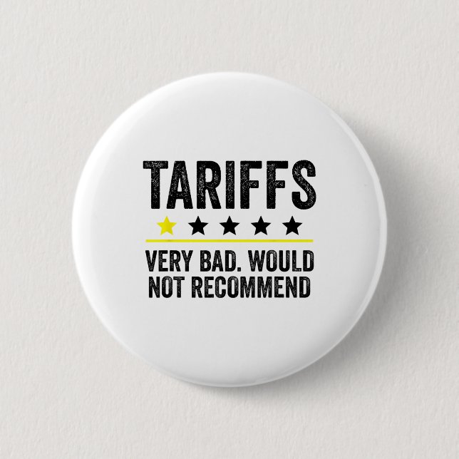 Trump Tariff Usa Would Not Recommend Tariffs Funny 2 Inch Round Button (Front)