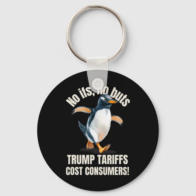 Trump Tariffs Cost Consumers Funny Penguin Heard I Keychain (Front)