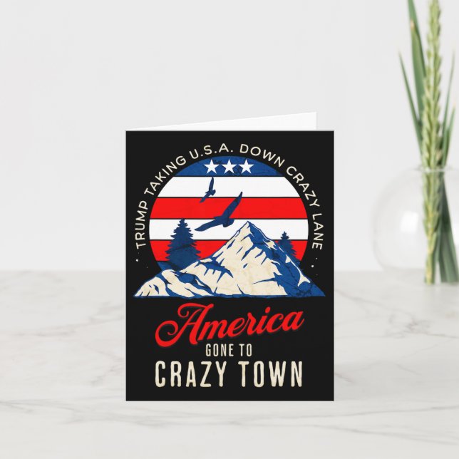 Trump Tariffs Crazy And Taking Usa Down Crazy Lane Card (Front)