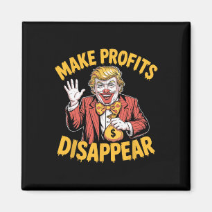 Trump Tariffs Recession Meme Make Profits Disappea Magnet