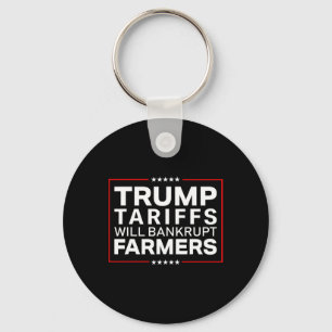 Trump Tariffs Will Be Bankrupt Farmers Protests Re Keychain