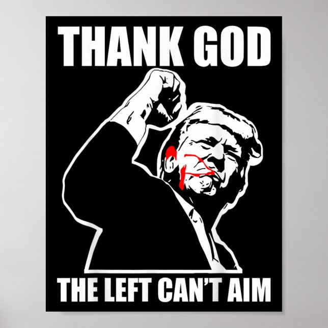 Trump Thank God The Left Can't Aim , Small, Black  Poster (Front)