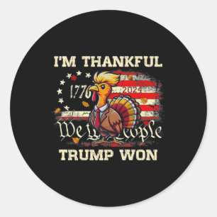 Trump Thanksgiving - I'm Thankful Trump Won 2024 Classic Round Sticker
