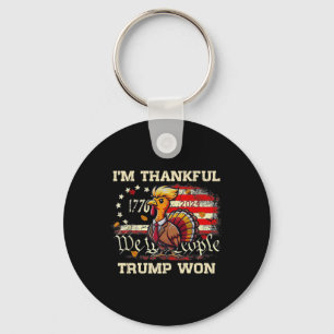 Trump Thanksgiving - I'm Thankful Trump Won 2024 Keychain