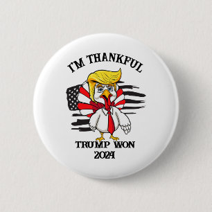 Trump Thanksgiving I'm Thankful Trump Won  2 Inch Round Button