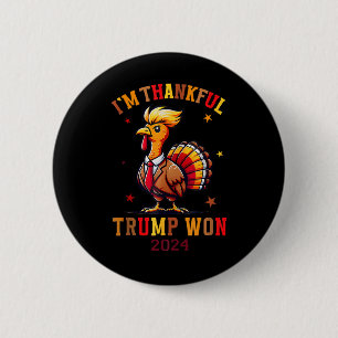 Trump Thanksgiving I'm Thankful Trump Won  2 Inch Round Button