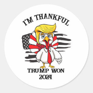 Trump Thanksgiving I'm Thankful Trump Won  Classic Round Sticker