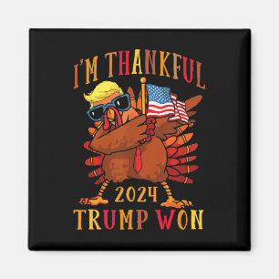 Trump Thanksgiving I'm Thankful Trump Won  Magnet