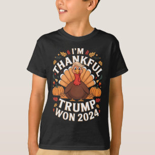 Trump Thanksgiving I'm Thankful Trump Won T-Shirt