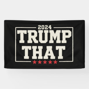 Trump That 2024 47th US President Vintage Banner