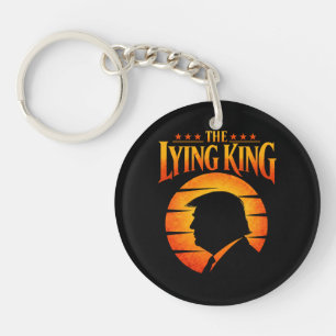 Trump The Lying King Sarcastic Humour Keychain