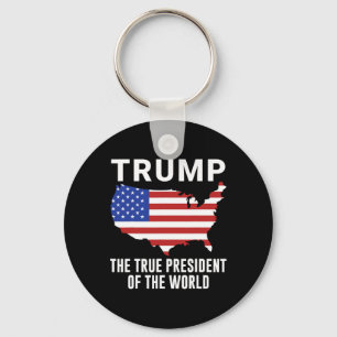 Trump The True President Of The World 1 Keychain