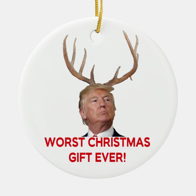 Trump, the worst Christmas gift ever! Ornament (Front)