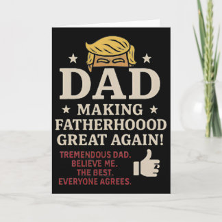 Trump-themed Fun Father's Day Making Fatherhood Gr Card