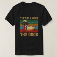 Trump They're Eating the Dogs Dachshund Weiner
