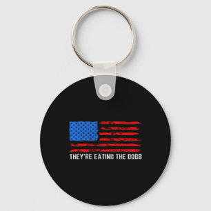 Trump They're Eating The Dogs Keychain
