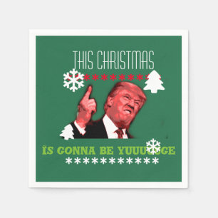 Trump this christmas is gonna be yuuuge napkin