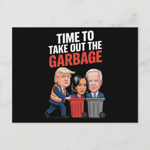 Trump Time To Take Out The Garbage  Postcard