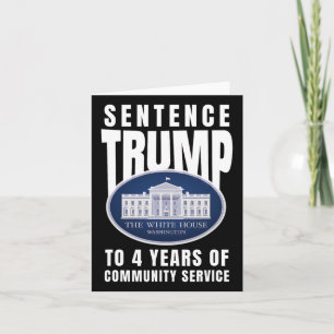 Trump To 4 Years Of Community Service 9 Card