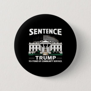 Trump To 4 Years Of Community Service Pro Trump 1 2 Inch Round Button