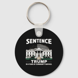 Trump To 4 Years Of Community Service Pro Trump 1  Keychain