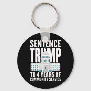 Trump To 4 Years Of Community Service Pro Trump  Keychain
