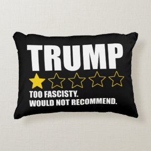 Trump - Too Fascisty Would Not Recommend Accent Pillow