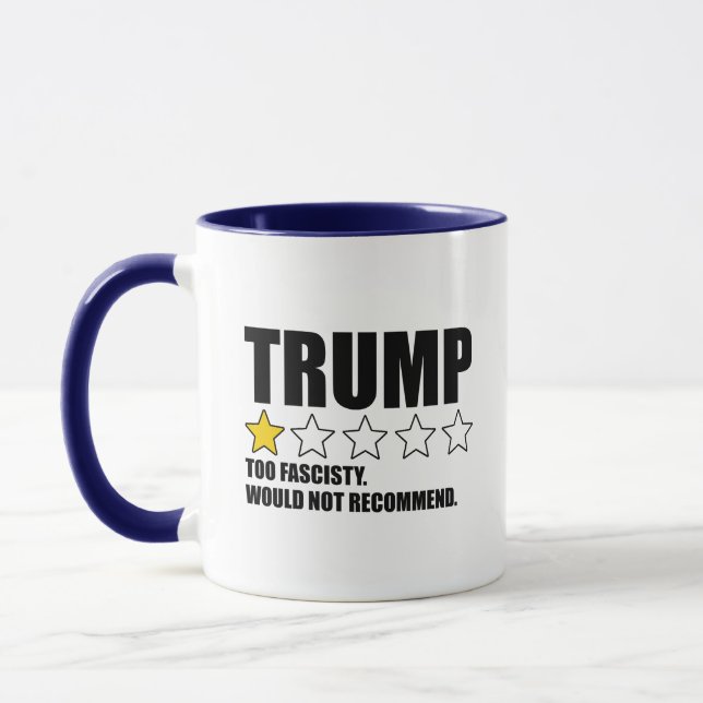 Trump - Too Fascisty Would Not Recommend Mug (Left)