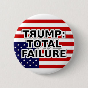 TRUMP: TOTAL FAILURE  2 INCH ROUND BUTTON