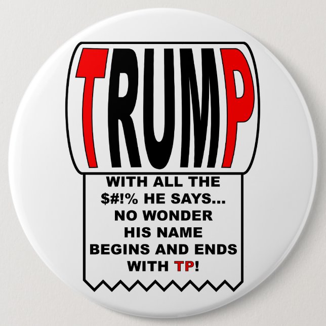 Trump TP! 6 Inch Round Button (Front)