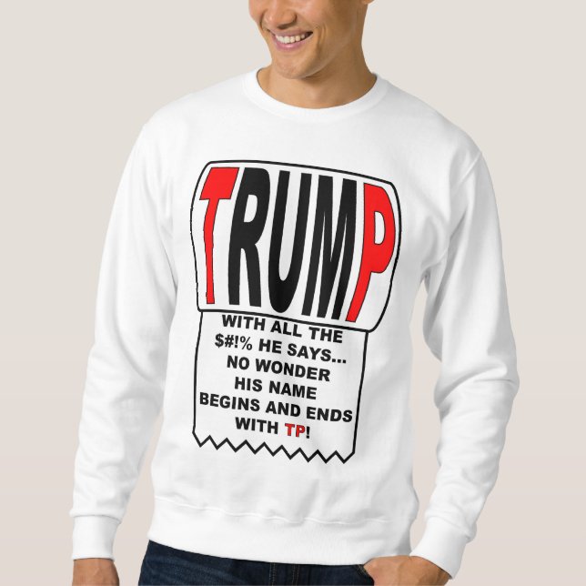 Trump TP! Sweatshirt (Front)