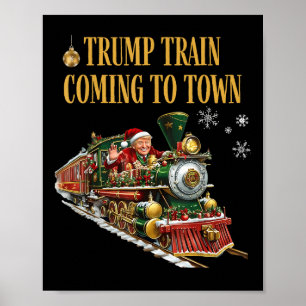 Trump Train Coming To Town Funny Christmas Santa C Poster