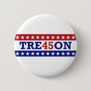 Trump Treason Badge - TRE45ON 2 Inch Round Button