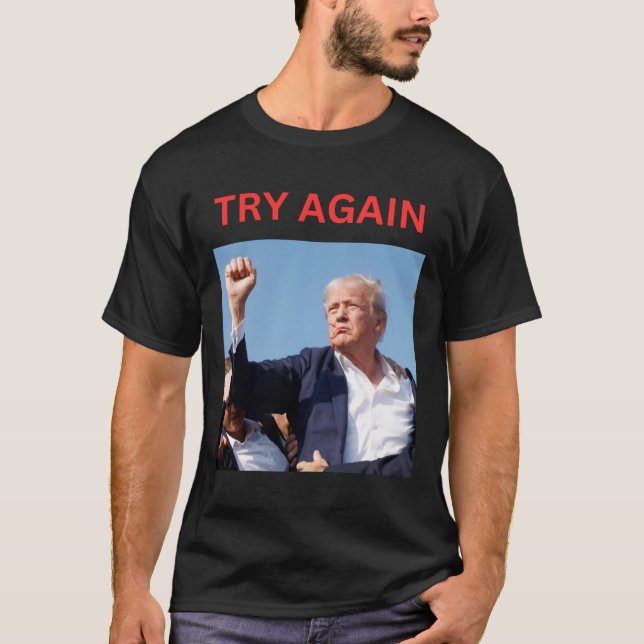 Trump Try Again  T-Shirt (Front)