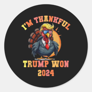 Trump Turkey Funny Meme I'm Thankful Trump Won Tha Classic Round Sticker