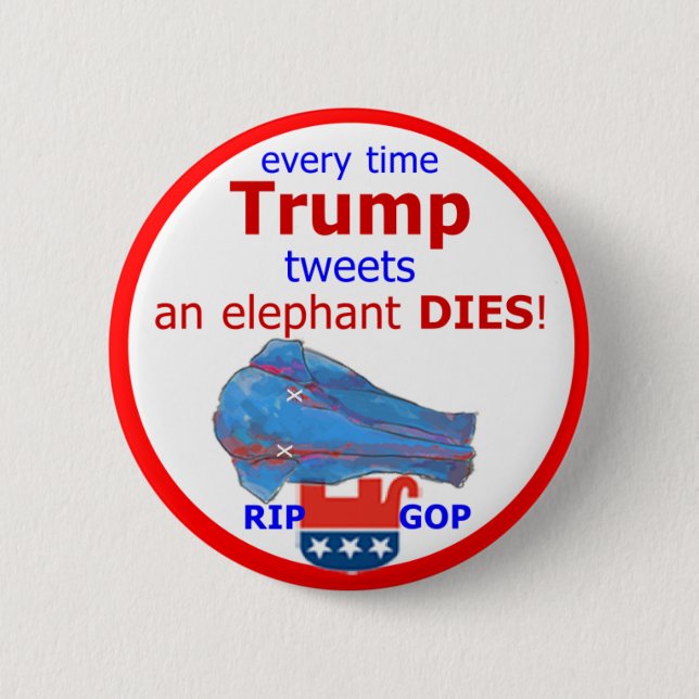 Trump Tweets & An Elephant Dies 2 Inch Round Button (Front)