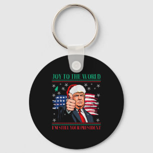 Trump Ugly Christmas Pajamas - I'm Still Your Pres Keychain