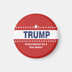 Trump Unburdened by a Has Been Button Magnet