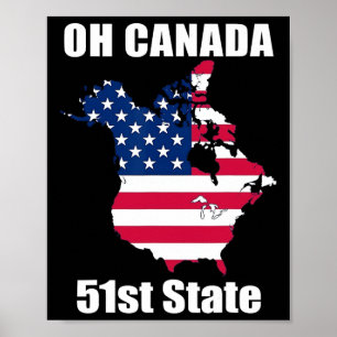 Trump Usa Canada Funny 51st State  Poster